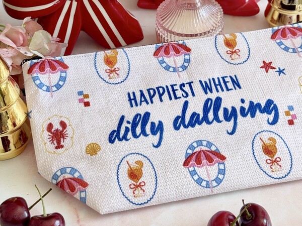 Happiest when Dilly Dallying - My Everything Bag